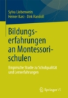 Image for Bildungserfahrungen an Montessorischulen: Empirische Studie zu Schulqualitat und Lernerfahrungen