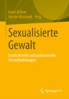 Image for Sexualisierte Gewalt: Institutionelle und professionelle Herausforderungen