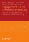 Image for Engagement Fur Die Erwachsenenbildung: Ethische Bezugnahmen Und Demokratische Verantwortung
