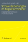 Image for Soziale Beziehungen im Migrationsverlauf: Brasilianische Frauen in Deutschland