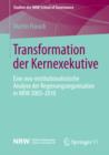 Image for Transformation der Kernexekutive: Eine neo-institutionalistische Analyse der Regierungsorganisation in NRW 2005-2010