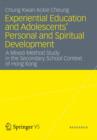 Image for The impact of experiential education on the personal and spiritual development of adolescents in Hong Kong: a mixed-method study in the secondary school context