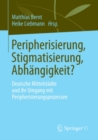 Image for Peripherisierung, Stigmatisierung, Abhangigkeit?: Deutsche Mittelstadte und ihr Umgang mit Peripherisierungsprozessen.