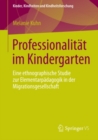 Image for Professionalitat Im Kindergarten: Eine Ethnographische Studie Zur Elementarpadagogik in Der Migrationsgesellschaft : 8