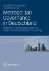 Image for Metropolitan Governance in Deutschland: Regieren in Ballungsraumen und neue Formen politischer Steuerung