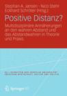 Image for Positive Distanz? : Multidisziplinare Annaherungen an den wahren Abstand und das Abstandwahren in Theorie und Praxis