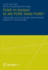 Image for Politik im Kontext: Ist alle Politik lokale Politik? : Individuelle und kontextuelle Determinanten politischer Orientierungen
