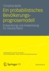 Image for Ein probabilistisches Bevolkerungsprognosemodell: Entwicklung und Anwendung fur Deutschland