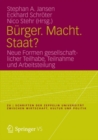 Image for Burger. Macht. Staat?: Neue Formen Gesellschaftlicher Teilhabe, Teilnahme Und Arbeitsteilung