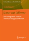 Image for Kinder und Differenz: Eine ethnografische Studie im elementarpadagogischen Kontext