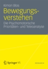 Image for Bewegungsverstehen: Die Psychomotorische Prioritaten- und Teleoanalyse