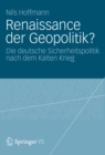 Image for Renaissance der Geopolitik?: Die deutsche Sicherheitspolitik nach dem Kalten Krieg