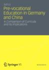 Image for Pre-vocational Education in Germany and China : A Comparison of Curricula and Its Implications