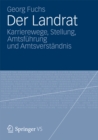 Image for Der Landrat: Karrierewege, Stellung, Amtsfuhrung und Amtsverstandnis