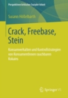 Image for Crack, Freebase, Stein: Konsumverhalten Und Kontrollstrategien Von Konsumentinnen Rauchbaren Kokains