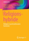 Image for Religionshybride : Religion in posttraditionalen Kontexten