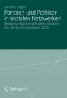 Image for Parteien und Politiker in sozialen Netzwerken: Moderne Wahlkampfkommunikation bei der Bundestagswahl 2009