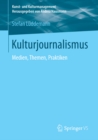 Image for Kulturjournalismus: Medien, Themen, Praktiken