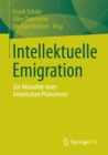 Image for Intellektuelle Emigration: Zur Aktualitat eines historischen Phanomens