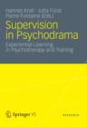 Image for Supervision in Psychodrama: Experiential Learning in Psychotherapy and Training