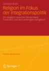 Image for Religion im Fokus der Integrationspolitik: Ein Vergleich zwischen Deutschland, Frankreich und dem Vereinigten Konigreich