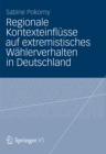 Image for Regionale Kontexteinflusse auf extremistisches Wahlerverhalten in Deutschland