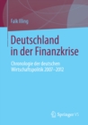 Image for Deutschland in der Finanzkrise: Chronologie der deutschen Wirtschaftspolitik 2007 - 2012