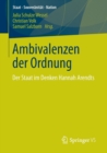 Image for Ambivalenzen der Ordnung : Der Staat im Denken Hannah Arendts