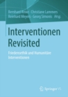 Image for Interventionen Revisited: Friedensethik und Humanitare Interventionen