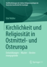 Image for Kirchlichkeit und Religiositnt in Ostmittel- und Osteuropa: Entwicklungen OCo Muster OCo Bestimmungsgrnde