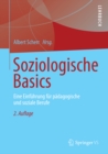 Image for Soziologische Basics: Eine Einfuhrung fur padagogische und soziale Berufe