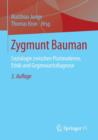 Image for Zygmunt Bauman : Soziologie zwischen Postmoderne, Ethik und Gegenwartsdiagnose