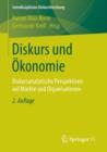 Image for Diskurs und Okonomie : Diskursanalytische Perspektiven auf Markte und Organisationen