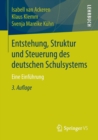 Image for Entstehung, Struktur und Steuerung des deutschen Schulsystems