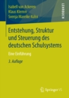 Image for Entstehung, Struktur und Steuerung des deutschen Schulsystems: Eine Einfuhrung