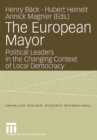Image for The European Mayor: Political Leaders in the Changing Context of Local Democracy : 10