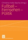 Image for Fuball - Fernsehen - Politik
