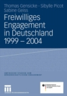 Image for Freiwilliges Engagement in Deutschland 1999 - 2004: Ergebnisse der reprasentativen Trenderhebung zu Ehrenamt, Freiwilligenarbeit und burgerschaftlichem Engagement