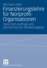 Image for Finanzierungslehre fur Nonprofit-Organisationen: Zwischen Auftrag und okonomischer Notwendigkeit