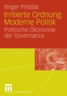 Image for Irritierte Ordnung. Moderne Politik: Politische Okonomie der Governance