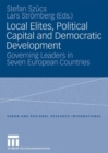 Image for Local elites, political capital and democratic development: governing leaders in seven European countries