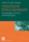 Image for Historische Diskursanalysen: Genealogie, Theorie, Anwendungen
