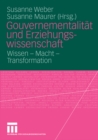 Image for Gouvernementalitat und Erziehungswissenschaft: Wissen - Macht - Transformation