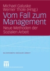 Image for Vom Fall zum Management: Neue Methoden der Sozialen Arbeit