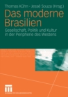 Image for Das moderne Brasilien: Gesellschaft, Politik und Kultur in der Peripherie des Westens
