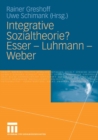 Image for Integrative Sozialtheorie? Esser - Luhmann - Weber
