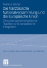 Image for Die franzosische Nationalversammlung und die Europaische Union: Zwischen parlamentarischer Tradition und europaischer Integration