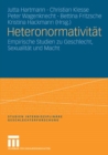 Image for Heteronormativitat: Empirische Studien zu Geschlecht, Sexualitat und Macht : 10