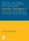 Image for Gender Designs IT: Construction and Deconstruction of Information Society Technology