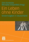 Image for Ein Leben ohne Kinder: Kinderlosigkeit in Deutschland